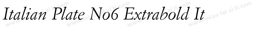 Italian Plate No6 Extrabold Italic字体转换